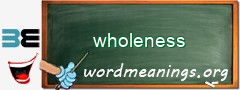 WordMeaning blackboard for wholeness